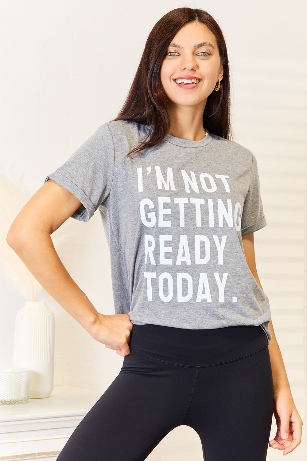 Simply Love I'M NOT GETTING READY TODAY Graphic T-Shirt 